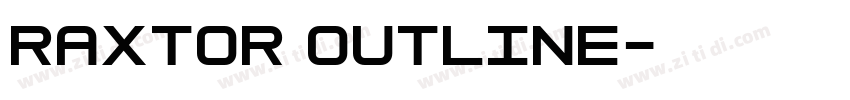 Raxtor Outline字体转换